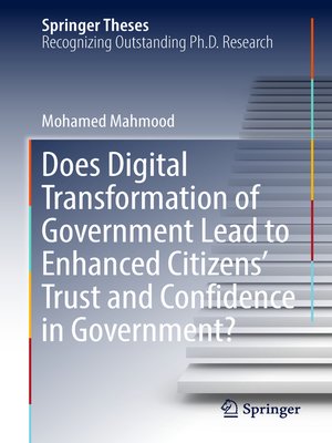 cover image of Does Digital Transformation of Government Lead to Enhanced Citizens' Trust and Confidence in Government?